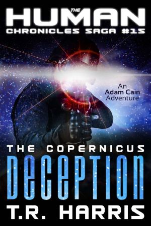 [The Human Chronicles 15] • The Copernicus Deception (The Human Chronicles Saga Book 15)